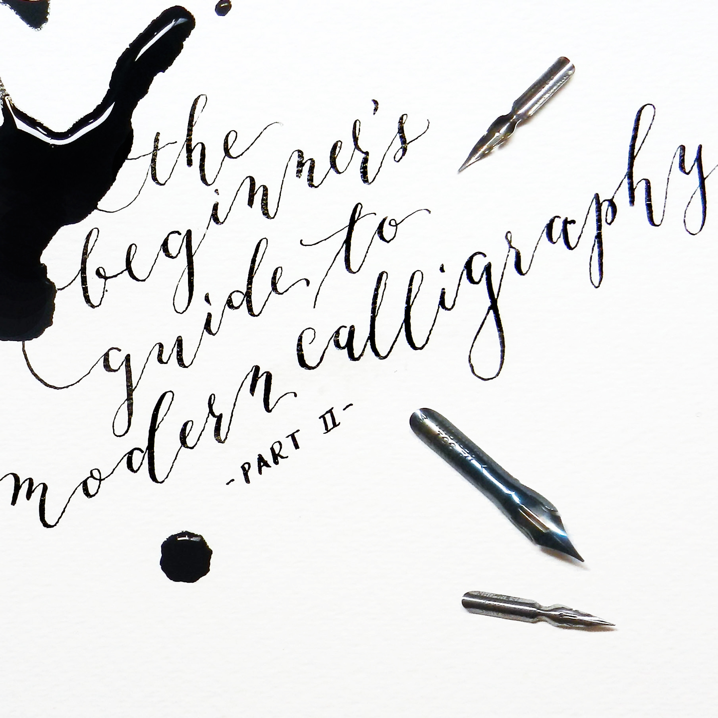 The Beginner’s Guide to Modern Calligraphy Part II