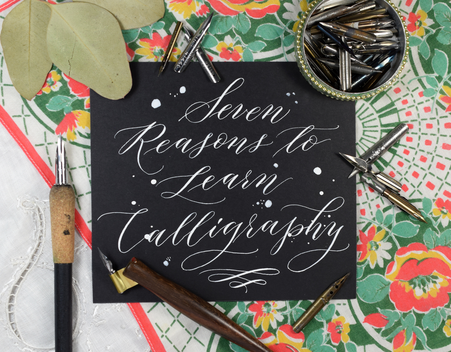 Seven Reasons to Learn Calligraphy