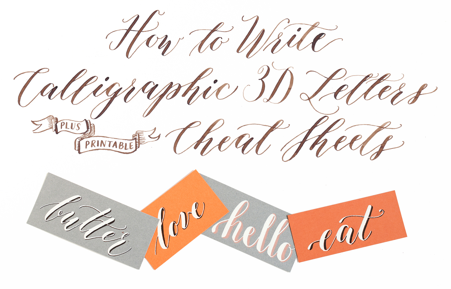 How to Write Calligraphic 3D Letters + Printable “Cheat Sheets”