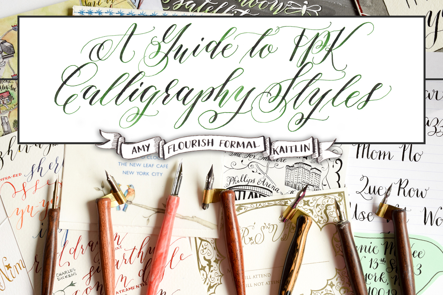 A Guide to TPK Calligraphy Styles: Amy, Flourish Formal, Kaitlin
