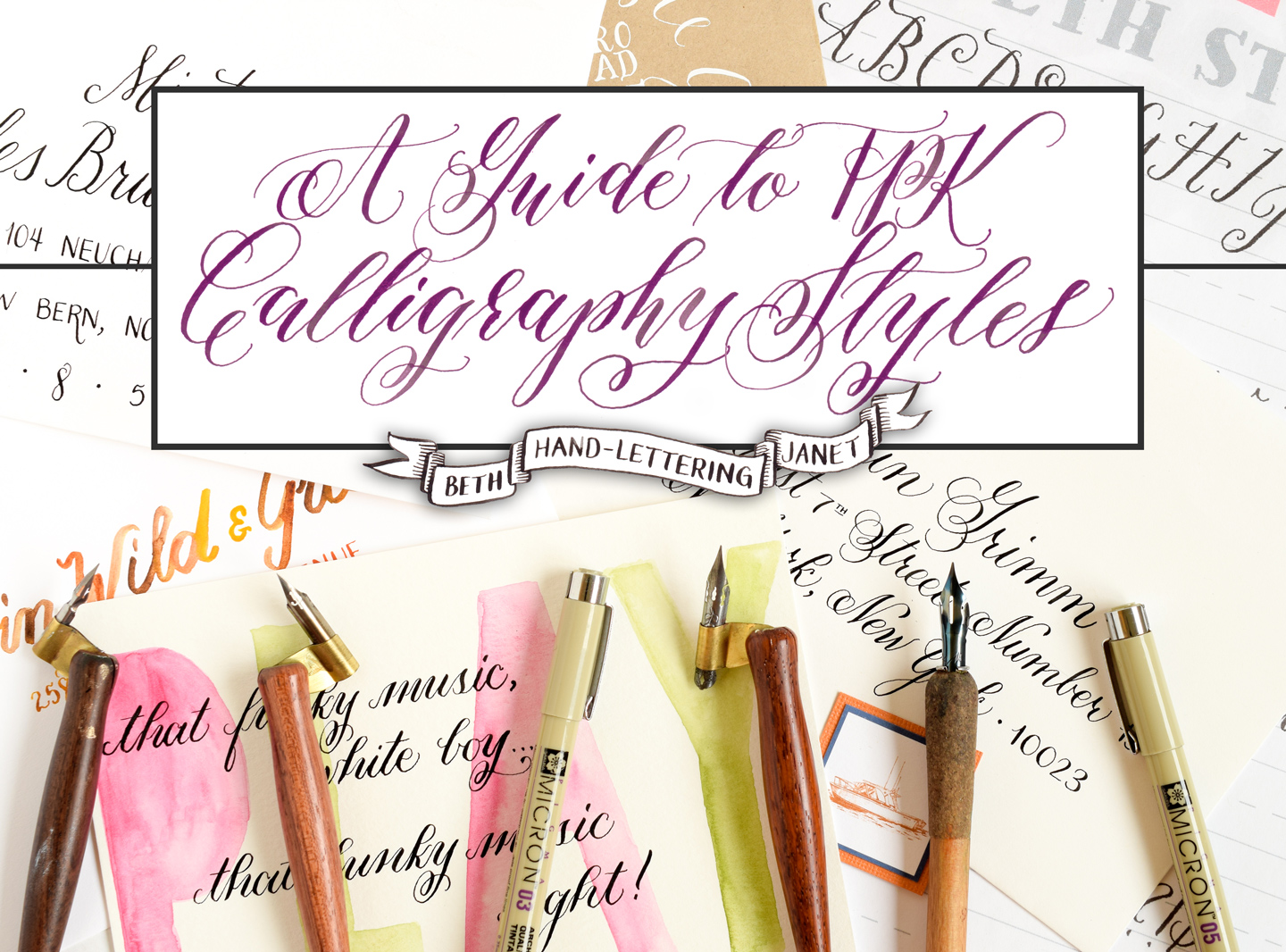 A Guide to TPK Calligraphy Styles: Beth, Janet, Hand-Lettering