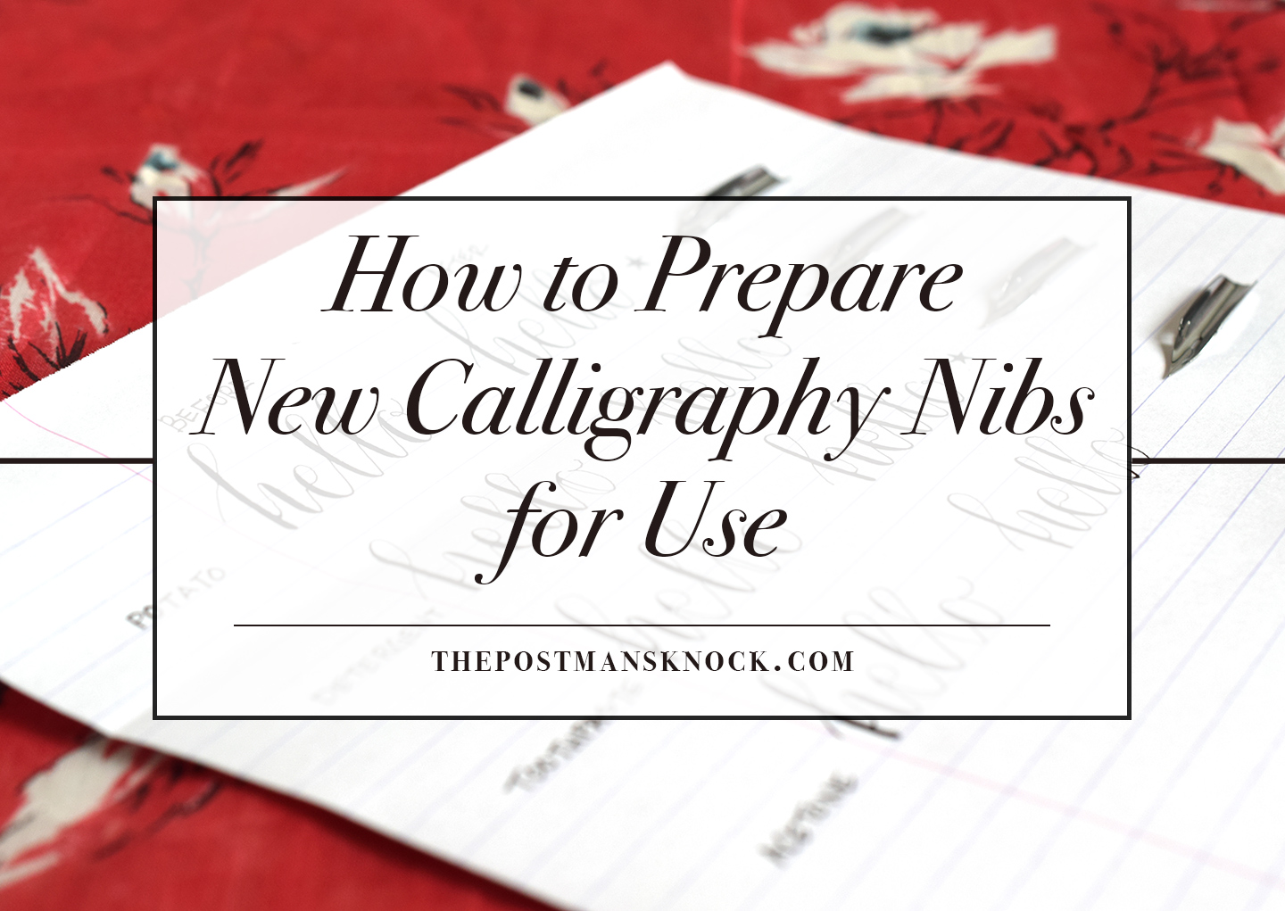 How to Prepare New Calligraphy Nibs for Use
