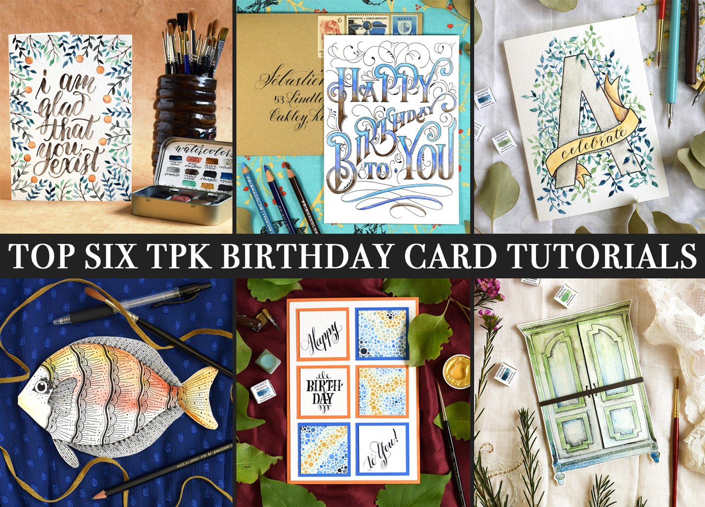 Top 6 TPK Birthday Card Tutorials