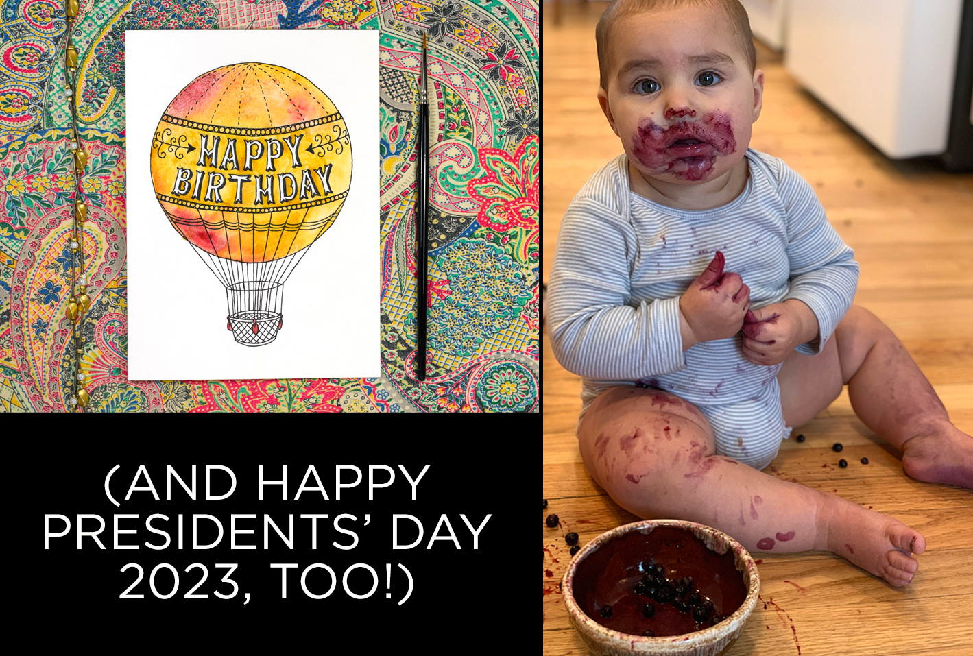 Happy Birthday to Pia, and Happy Presidents' Day!